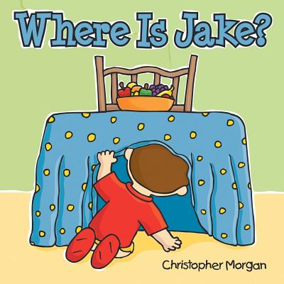 Where Is Jake? - Morgan, Christopher