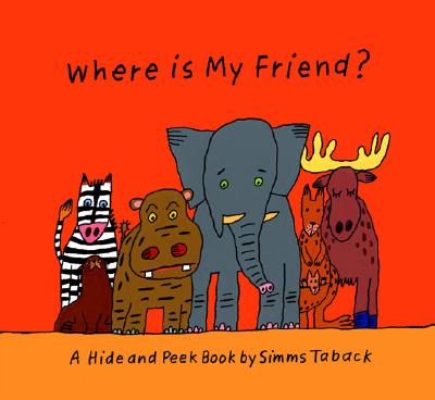Where Is My Friend? - Taback, Simms