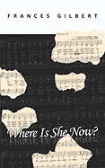 Where Is She Now?
