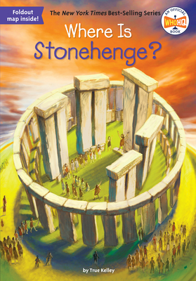 Where Is Stonehenge? - Kelley, True, and Who Hq
