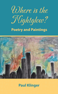 Where is the Nightglow?: Poetry and Paintings