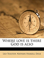 Where Love Is There God Is Also