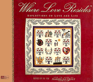 Where Love Resides: Reflections on Love and Life