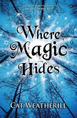 Where Magic Hides - Weatherill, Cat