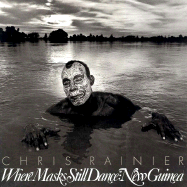 Where Masks Still Dance: New Guinea