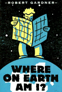 Where on Earth Am I?