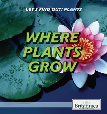 Where Plants Grow - Rector, Rebecca Kraft
