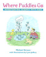 Where Puddles Go: Investigating Science with Kids