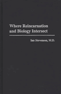 Where Reincarnation and Biology Intersect