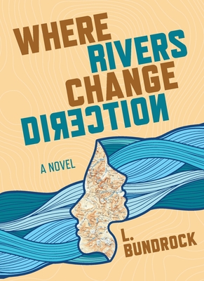 Where Rivers Change Direction - Bundrock, L