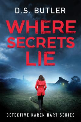 Where Secrets Lie - Butler, D S