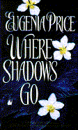 Where Shadows Go
