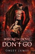 Where the Devil Don't Go