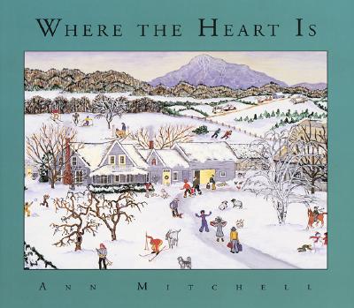 Where the Heart Is - Mitchell, Ann