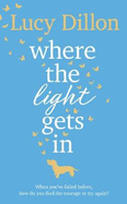 Where The Light Gets In: The Sunday Times bestseller