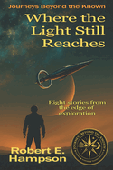 Where the Light Still Reaches