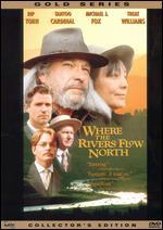 Where the Rivers Flow North [Collector's Edition]