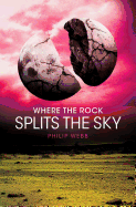 Where the Rock Splits the Sky