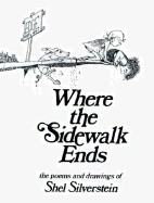 Where the Sidewalk Ends: Poems & Drawings