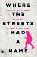 Where the Streets Had a Name: The Play
