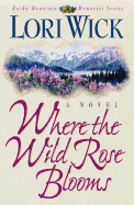 Where the Wild Rose Blooms