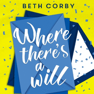 Where There's a Will: Can love find a way? THE fun, uplifting and romantic read for 2020