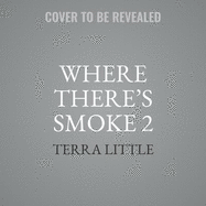 Where There's Smoke 2: When the Smoke Clears