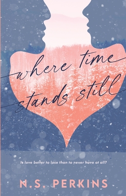Where Time Stands Still - Perkins, N S
