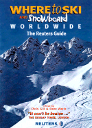 Where to Ski and Snowboard Worldwide: The Reuters Guide
