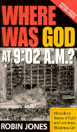 Where Was God at 9: 02 A.M.?