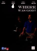 Where Was God?