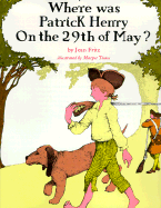 Where Was Patrick Henry on the 29th of May?