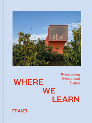 Where We Learn: Reimagining Educational Spaces - 