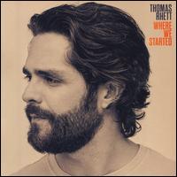 Where We Started - Thomas Rhett