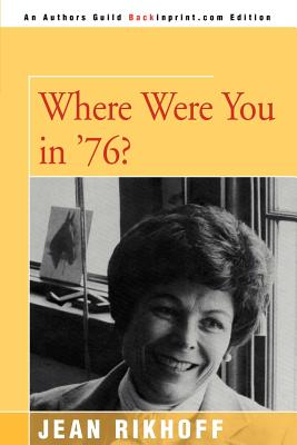 Where Were You in '76? - Rikhoff, Jean