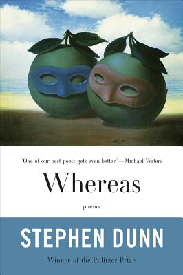 Whereas: Poems - Dunn, Stephen