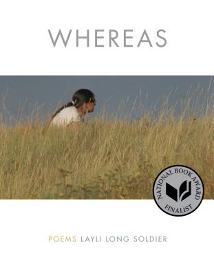 Whereas: Poems - Long Soldier, Layli