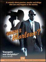 Where's Marlowe?
