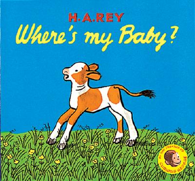 Where's My Baby? - Rey, H. A.