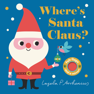 Where's Santa Claus? - Arrhenius, Ingela P (Illustrator)