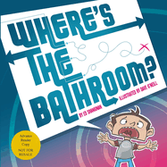 Where's the Bathroom?