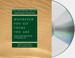Wherever You Go, There You Are: Mindfulness Meditation in Everyday Life