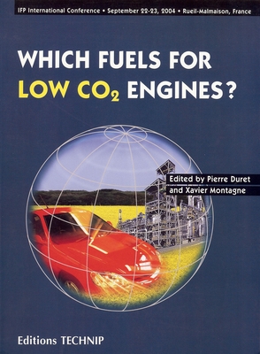Which Fuels for Low Co2 Engines - Duret, Pierre, and Montagne, Xavier