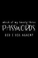Which Of My Twenty-Three Passwords Did I Use Again?: Password Keeper Black