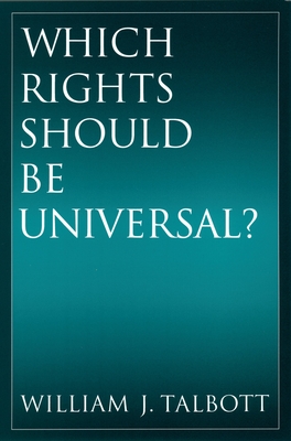 Which Rights Should Be Universal? - Talbott, William J