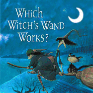 Which Witch's Wand Works?