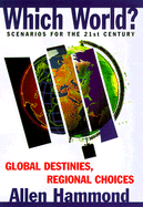 Which World?: Scenarios for the 21st Century
