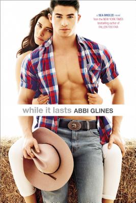 While It Lasts - Glines, Abbi