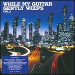 While My Guitar Gently Weeps, Vol. 2