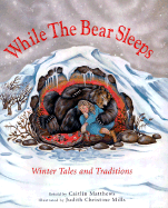While the Bear Sleeps: Winter Tales and Traditions